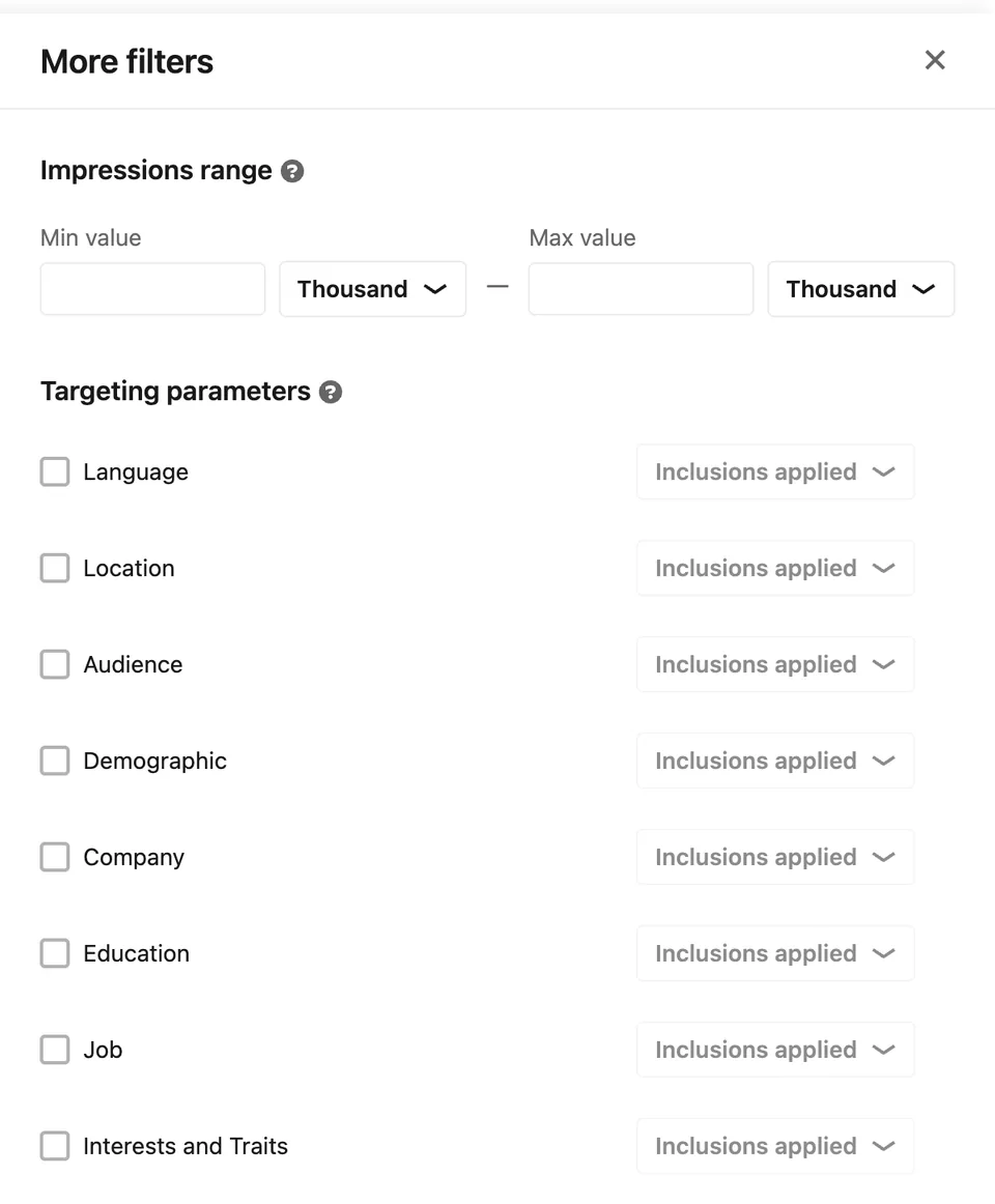 The More filters panel: an impressions range in thousands, and eight targeting parameters, each with inclusions or exclusions